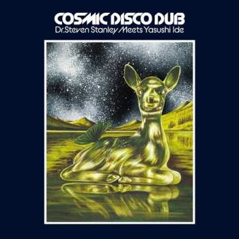 Album Yasushi Ide: Dr. Steven Stanley Meets Yasushi Ide Cosmic Disco Dub