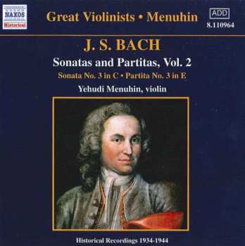 Album Johann Sebastian Bach: Sonatas And Partitas, Vol. 2 (Historical Recordings 1934-1944)
