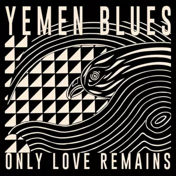 Yemen Blues: Only Love Remains