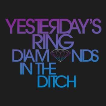 CD Yesterday's Ring: Diamonds In The Ditch