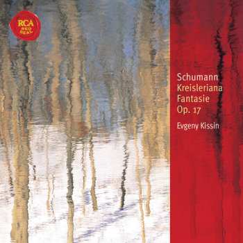 Album Robert Schumann: Kreisleriana - Fantasie Op. 17