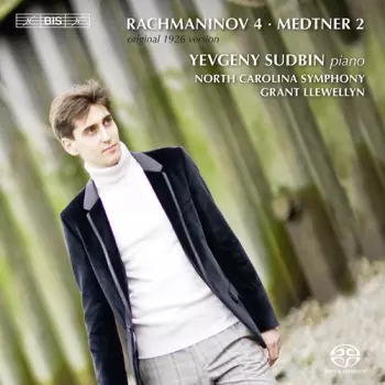 Piano Concertos: Rachmaninov 4  / Medtner 2