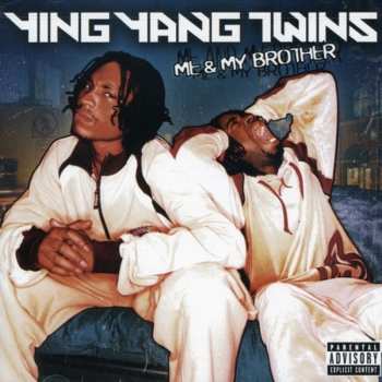 CD Ying Yang Twins: Me & My Brother