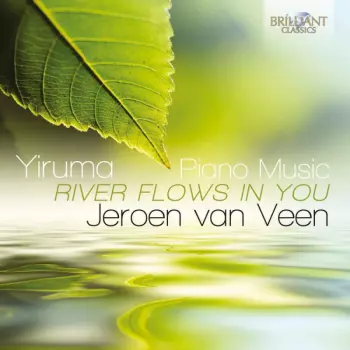 Jeroen van Veen: River Flows In You (Piano Music)