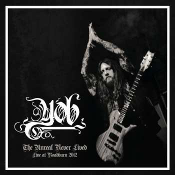 2LP Yob: The Unreal Never Lived - Live At Roadburn 2012 LTD | CLR