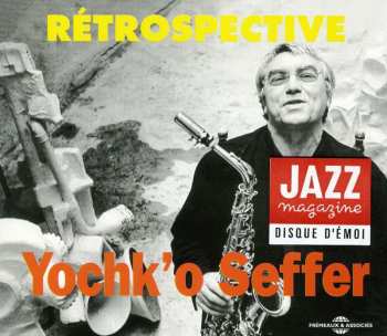 Album Yochk'O Seffer: Rétrospective