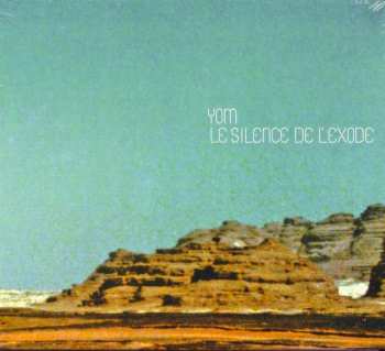 CD Yom: Le Silence De L'Exode