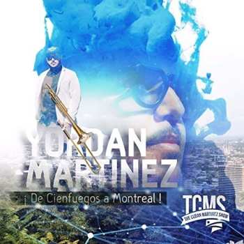 Album Yordan Martinez: De Cienfuegos A Montreal