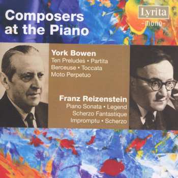 Album York Bowen: Composers At The Piano