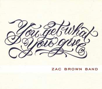 Album Zac Brown Band: You Get What You Give