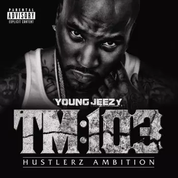 Young Jeezy: TM:103 (Hustlerz Ambition)