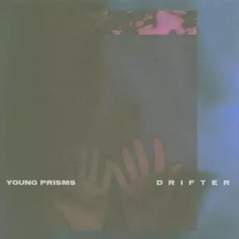 Young Prisms: Drifter