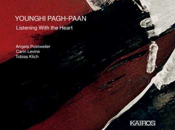 CD Younghi Pagh-Paan: Listening With The Heart