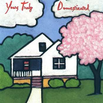 Album Yours Truly: Domesticated