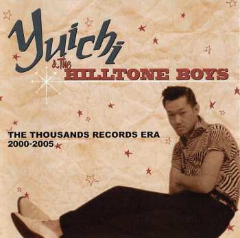 Album Yuichi & The Hilltone Boys: The Thousands Records Era 2000-2005