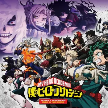 Yuki Hayashi: My Hero Academia: Season 6 (Original Soundtrack)