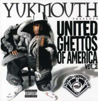 CD Yukmouth: Yukmouth Presents United Ghettos Of America Vol. 2 Screwed & Chopped-A-Lot