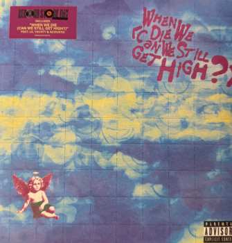 Album Yungblud: When We Die (Can We Still Get High?)