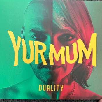 CD Yur Mum: Duality