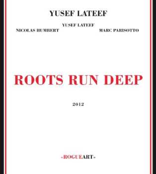 Album Yusef Lateef: Roots Run Deep