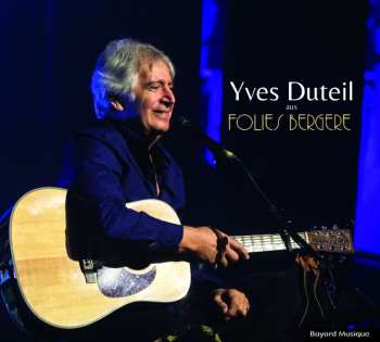 2CD Yves Duteil: Yves Duteil Aux Folies Bergere