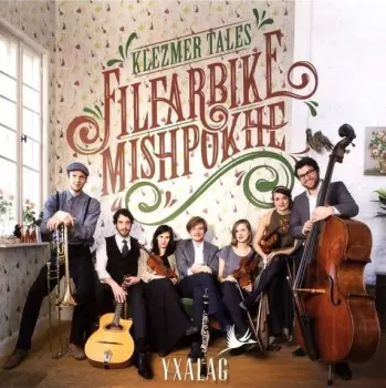 Yxalag: Filfarbike Mishpokhe (Klezmer Tales)