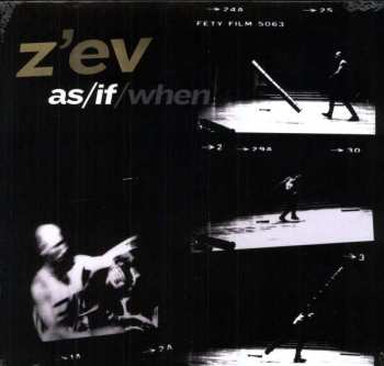 Album Z'EV: As / If / When