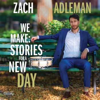 Album Zach Adleman: We Make: Stories For A New Day