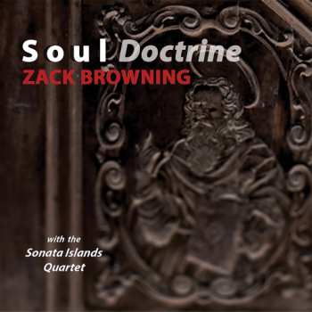 Album Zack Browning: Soul Doctrine