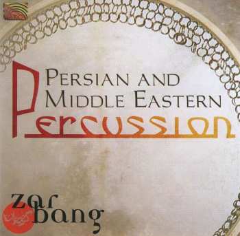 CD Zarbang: Persian And Middle Eastern Percussion