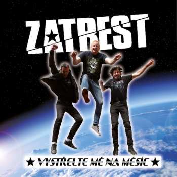 Album Zatrest: Vystřelte Mě Na Měsíc