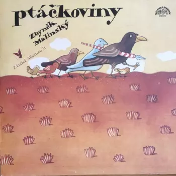 Zbyněk Malinský: Ptáčkoviny