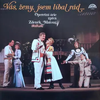 Vás, Ženy, Jsem Líbal Rád...