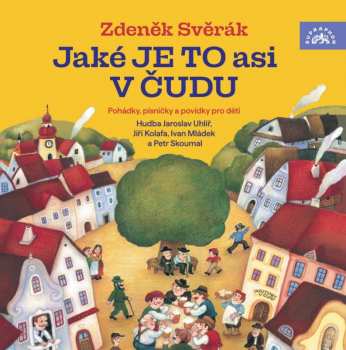 Album Zdeněk Svěrák: Jaké Je To Asi V Čudu