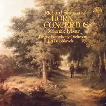 The Prague Symphony Orchestra: Richard Strauss. Concertos For French Horn And Orchectra