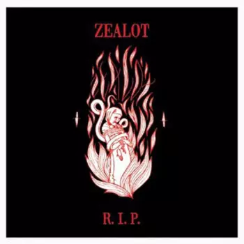 Zealot R.I.P.: Zealot R.I.P.