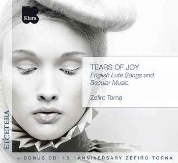 2CD Zefiro Torna: Tears Of Joy (English Lute Songs And Secular Music)