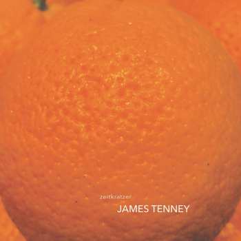 LP Zeitkratzer: James Tenney