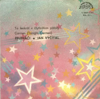Greenhorns: To Tenkrát V Čtyřicátom Pátom / Carmen (Tonight Carmen)