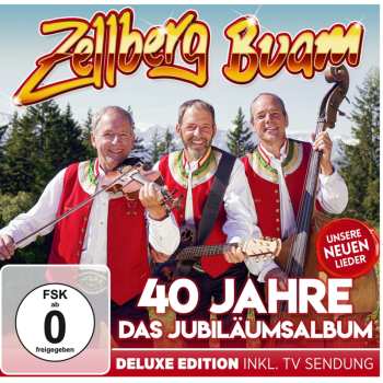 Album Zellberg Buam: 40 Jahre: Das Jubiläumsalbum
