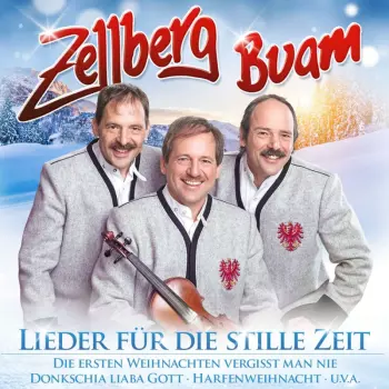 Zellberg Buam: Lieder Für Die Stille Zeit