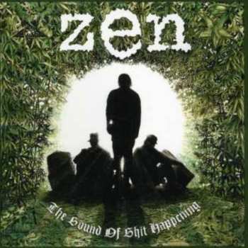 Album Zen: The Sound Of Shit Happening