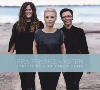 Zenobia: Fra Fynske Kyster - Zenobia Spiller Carl Nielsen