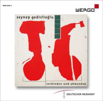 Album Zeynep Gedizlioglu: Verbinden Und Abwenden
