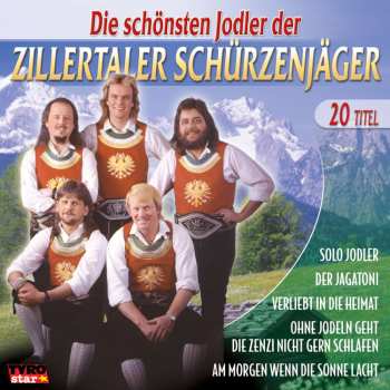 CD Zillertaler Schürzenjäger: Die Schönsten Jodler