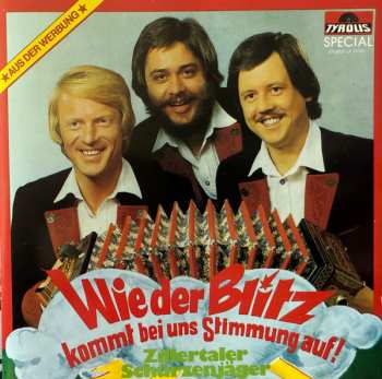 CD Zillertaler Schürzenjäger: Wie Der Blitz Kommt Bei Uns Stimmung Auf!