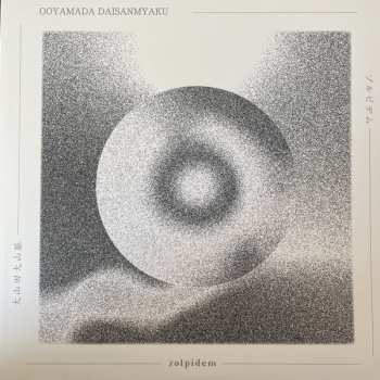 Album Ooyamada Daisanmyaku: Zolpidem