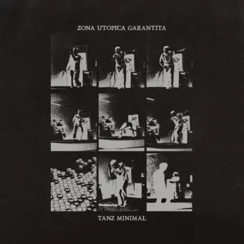 Zona Utopica Garantita: Tanz Minimal