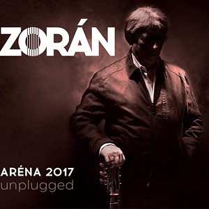 CD Zorán Sztevanovity: Aréna 2017 Unplugged
