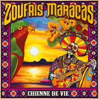 Zoufris Maracas: Chienne De Vie